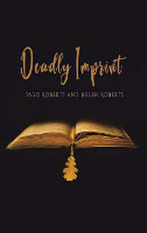 Deadly Imprint de Helen Roberts