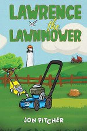 Lawrence the Lawnmower de Jon Pitcher