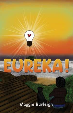 Eureka! de Maggie Burleigh