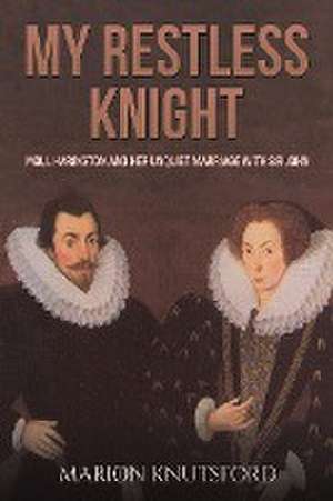 My Restless Knight de Marion Knutsford