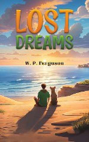 Lost Dreams de W. P. Ferguson