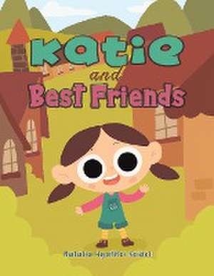 Katie and Best Friends de Natalia Agafitei Seidel