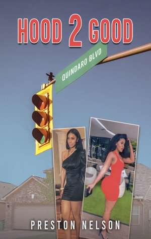 Hood 2 Good de Preston Nelson