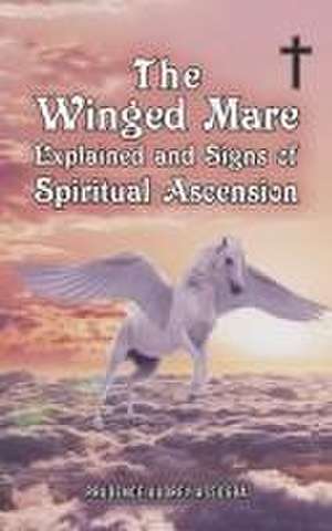 The Winged Mare Explained and Signs of Spiritual Ascension de Prudence Audrey Assogba