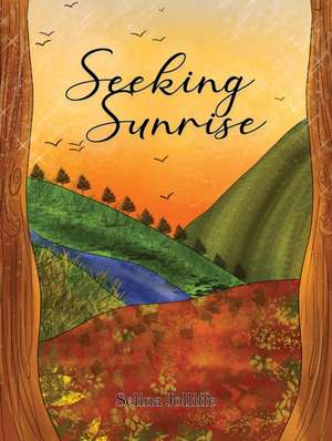 Seeking Sunrise de Selina Jolliffe