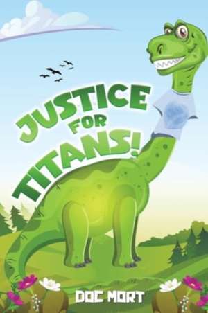 Justice for Titans! de Doc Mort