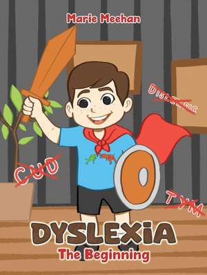 Dyslexia - The Beginning de Marie Meehan