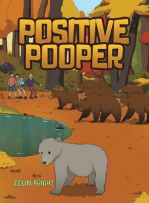 Bright, C: Positive Pooper