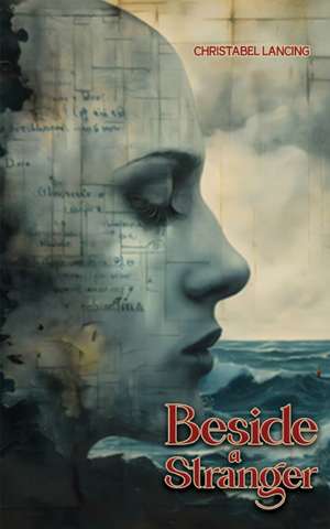 Beside a Stranger de Christabel Lancing