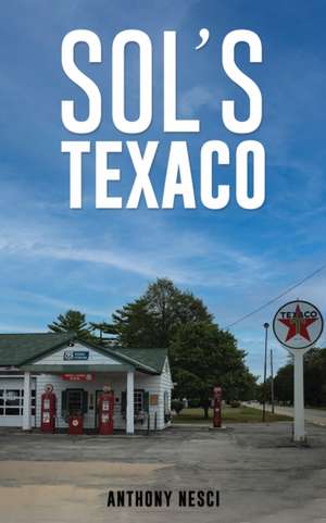 Sol's Texaco de Anthony Nesci