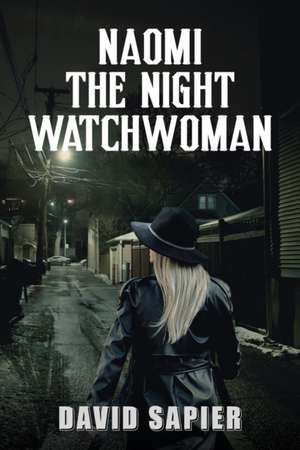 Naomi The Night Watchwoman de David Sapier