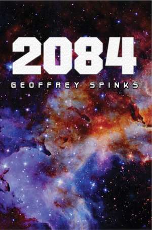 2084 de Geoffrey Spinks
