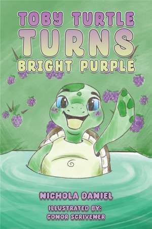Toby Turtle Turns Bright Purple de Nichola Daniel