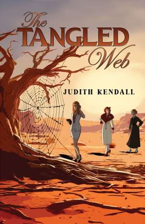 The Tangled Web de Judith Kendall