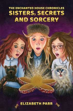 The Enchanted House Chronicles de Elizabeth Parr