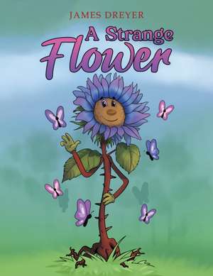 A Strange Flower de James Dreyer