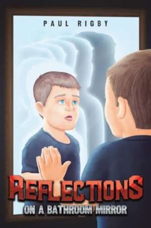 Reflections on a Bathroom Mirror de Paul Rigby