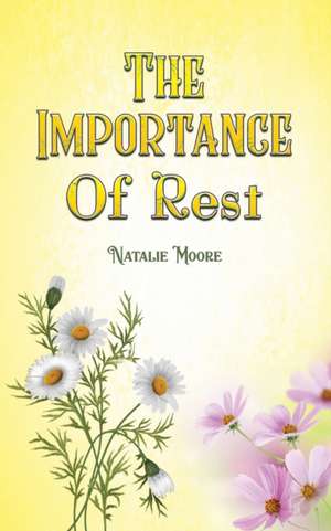 The Importance of Rest de Natalie Moore