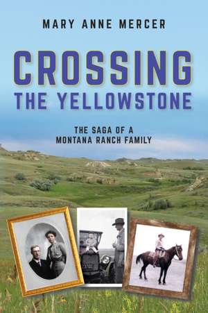 Crossing the Yellowstone de Mary Anne Mercer