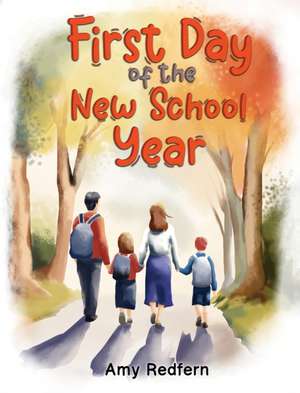 First Day of the New School Year de Amy Redfern