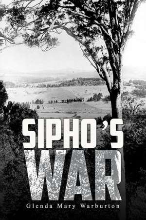 Sipho's War de Glenda Mary Warburton