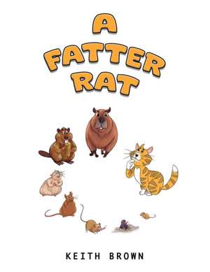A Fatter Rat de Keith Brown