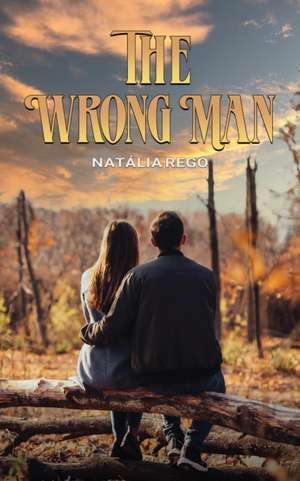 The Wrong Man de Nat Lia Rego