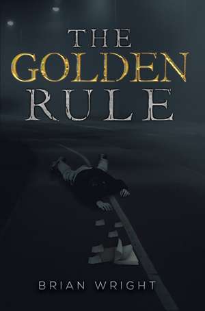 Golden Rule de Brian Wright