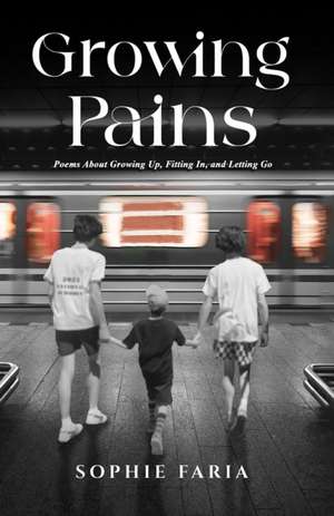 Growing Pains de Sophie Faria