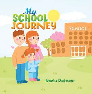 My School Journey de Neelu Ratnam