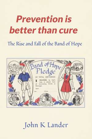 Prevention Is Better than Cure de John K Lander