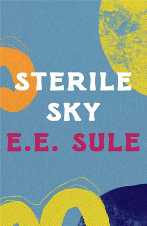 Sterile Sky de E.E. Sule