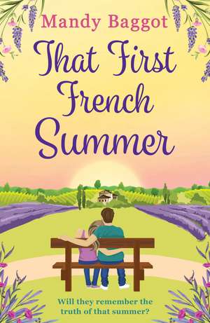 That First French Summer: a heartwarming summer romance de Mandy Baggot