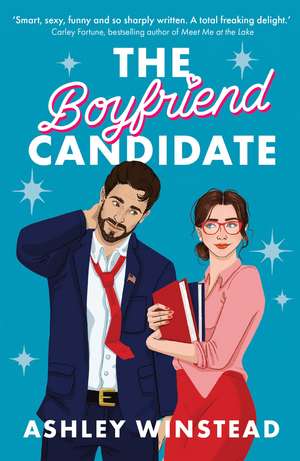 The Boyfriend Candidate: Tiktok made me buy it! Your next steamy, opposites attract, fake dating rom-com de Ashley Winstead