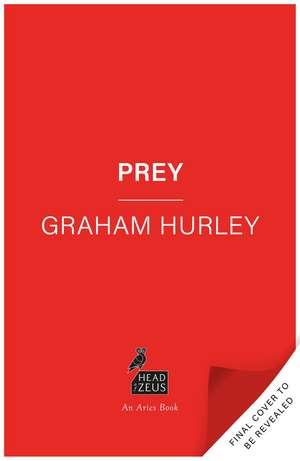 Prey de Graham Hurley