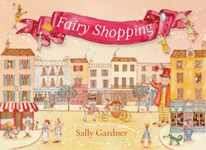 Fairy Shopping de Sally Gardner