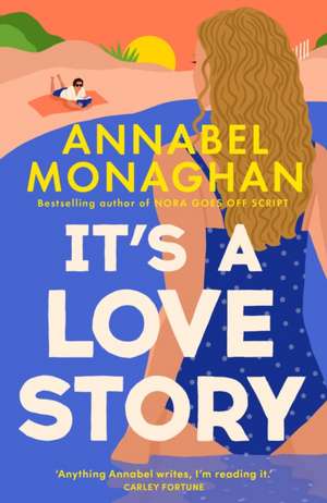 It's a Love Story de Annabel Monaghan