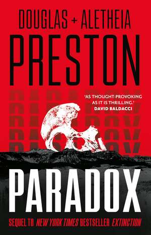 Paradox: a twisty supernatural-themed thriller and sequel to New York Times bestselling novel Extinction de Douglas Preston