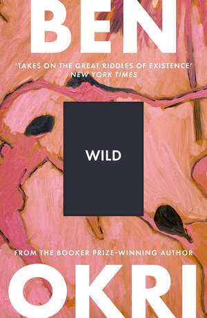 Wild de Ben Okri