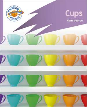 Reading Planet: Rocket Phonics - First Steps - Cups (Lilac Plus) de Abigail Steel