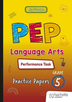 PEP Language Arts Performance Task Practice Papers for Grade 5 de Cunningham Publishing Services