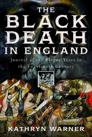 Black Death in England de Kathryn Warner