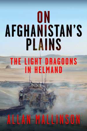 On Afghanistan's Plains de Allan Mallinson