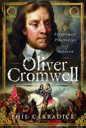 Oliver Cromwell de Phil Carradice
