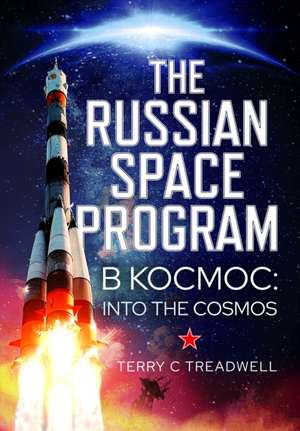 The Russian Space Program de Terry C Treadwell