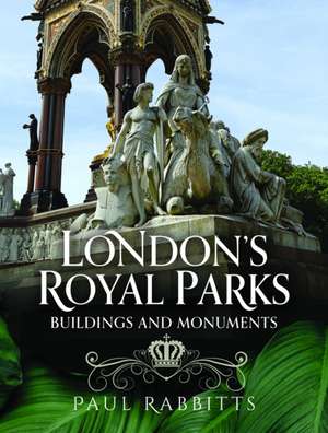 London's Royal Parks de Paul Rabbitts