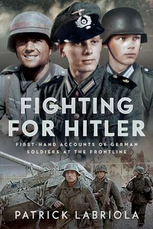 Fighting for Hitler de Patrick Labriola