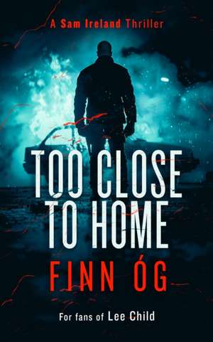 Too Close to Home de Finn Og