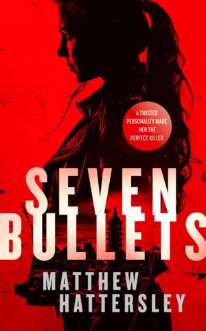 Seven Bullets de Matthew Hattersley