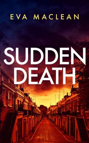 Sudden Death de Eva Maclean